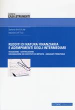 Redditi di natura finanziaria e adempimenti degli intermediari. Tassazione, certificazione, dichiarazione dei sostituti di imposta, anagrafe tributaria