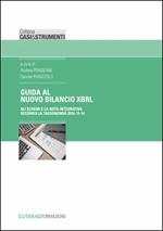 Guida al nuovo bilancio XBRL. Gli schemi e la nota integrativa secondo la tassonomia 2016-11-14