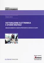 Fatturazione elettronica e studio digitale. Obblighi normativi e nuove opportunità di servizio ai clienti