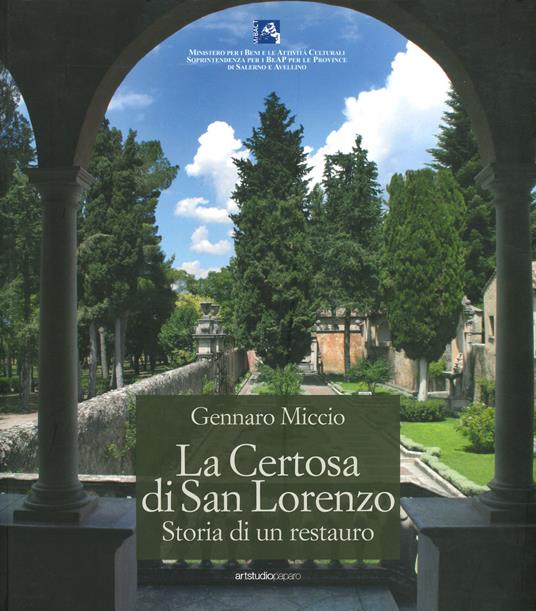 La Certosa di San Lorenzo. Storia di un restauro - Gennaro Miccio - copertina
