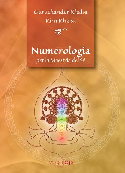 Numerologia per la maestria del sé. Ediz. italiana e inglese - Guruchander Khalsa,Kirn Khalsa - copertina