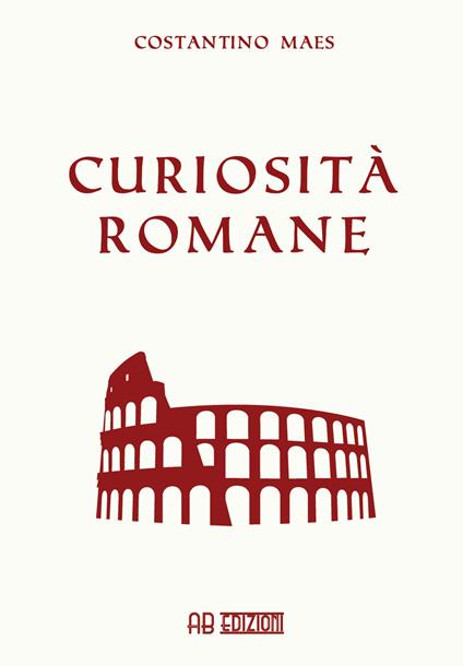Curiosità romane - Costantino Maes - copertina