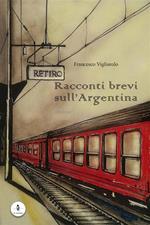 Racconti brevi sull'Argentina