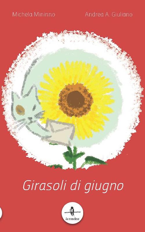 Girasoli di giugno - Michela Mininno,Andrea Antonio Giuliano - copertina