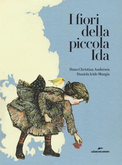 I fiori della piccola Ida. Ediz. a colori - Hans Christian Andersen - copertina