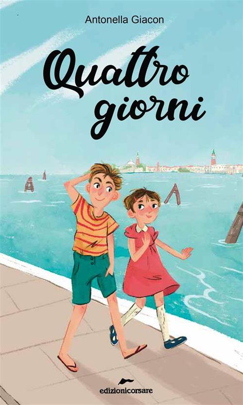 Quattro giorni - Antonella Giacon - ebook