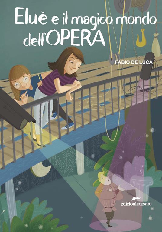 Eluè e il magico mondo dell'Opera - Fabio De Luca - copertina