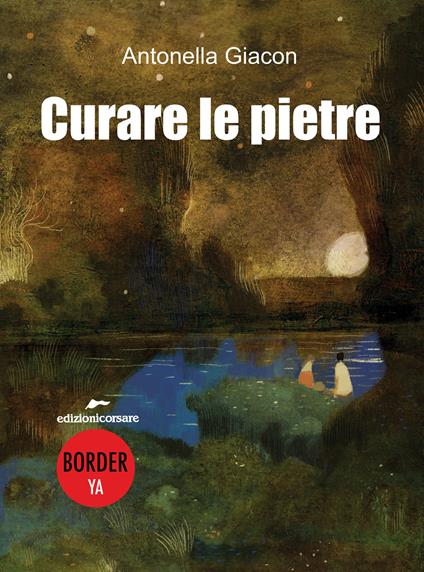 Curare le pietre - Antonella Giacon - copertina
