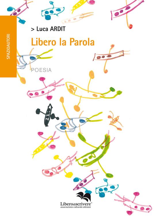 Libero la parola - Luca Ardit - copertina