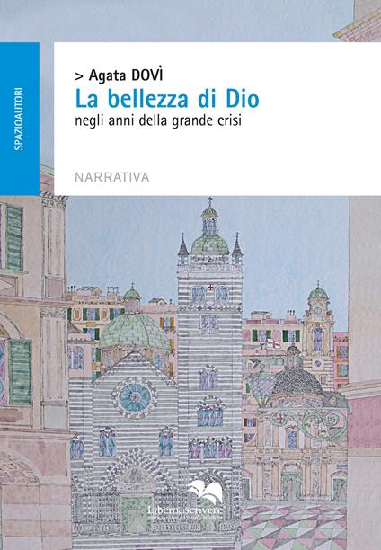 «La bellezza di Dio» negli anni della grande crisi - Agata Dovì - copertina