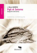 Figli di Saturno. Geografie dell'anima