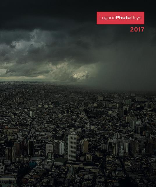 LuganoPhotoDays 2017. Ediz. italiana e inglese - copertina