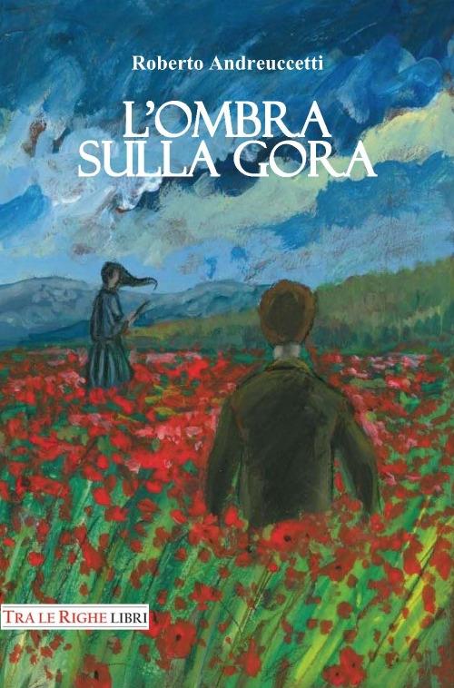 L'ombra sulla gora - Roberto Andreuccetti - copertina