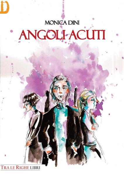 Angoli acuti - Monica Dini - copertina