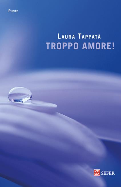Troppo amore! - Laura Tappatà - copertina