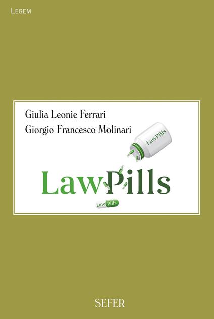 Lawpills, la legge nel quotidiano - Giulia Leonie Ferrari,Giorgio Francesco Molinari - copertina
