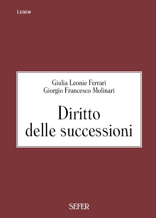Diritto delle successioni - Giulia Leonie Ferrari,Giorgio Francesco Molinari - copertina