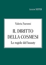 Il diritto della cosmesi. Le regole del beauty