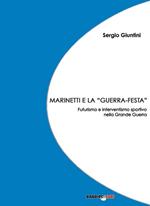 Marinetti e la «guerra festa». Futurismo e interventismo sportivo nella grande guerra