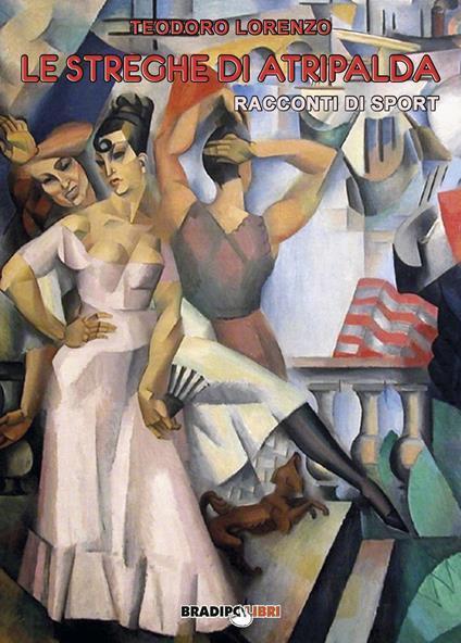 Le streghe di Atripalda. Racconti di sport - Teodoro Lorenzo - copertina
