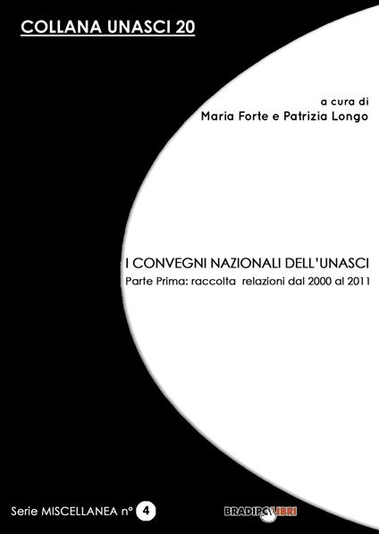 I convegni nazionali dell'Unasci. Vol. 1: Raccolta relazioni dal 2000 al 2011. - copertina