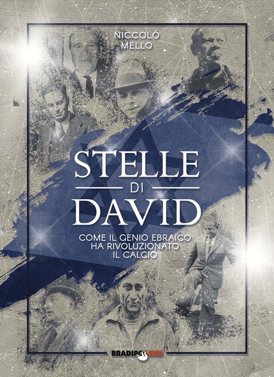 Stelle di David. Come il genio ebraico ha rivoluzionato il calcio - Niccolò Mello - copertina