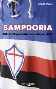 Sampdoria. 160 Quiz Assolutamente Blucerchiati-image
