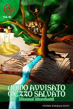 Uomo Avvisato, mezzo Salvato