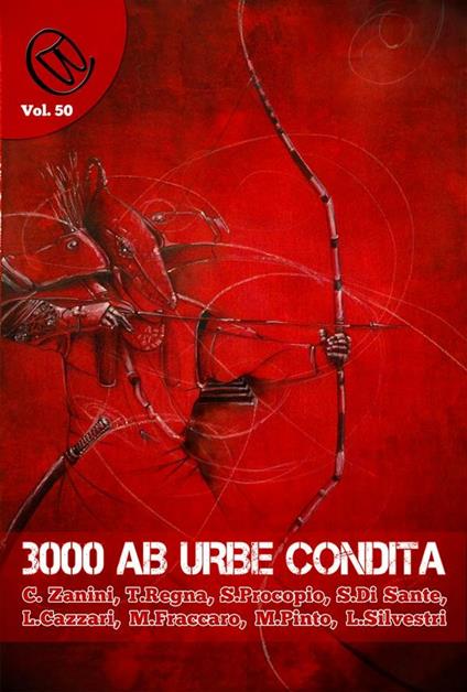 3000 ab Urbe condita - Laura Cazzari,Salvatore Di Sante,Matteo Faccaro,Michele Pinto - ebook