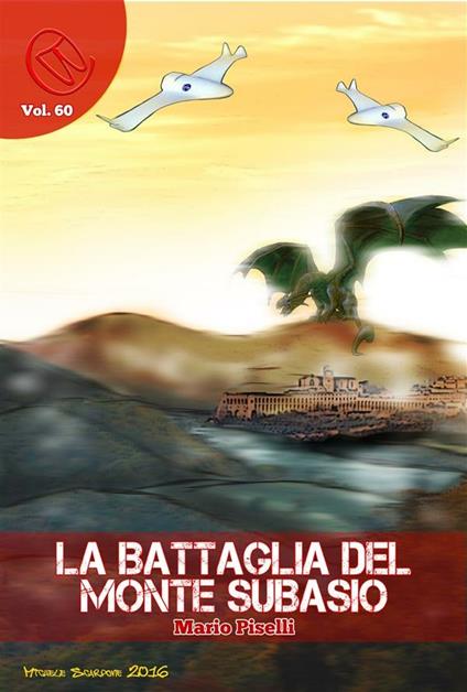 La Battaglia del Monte Subasio - Mario Piselli,Laura Silvestri - ebook