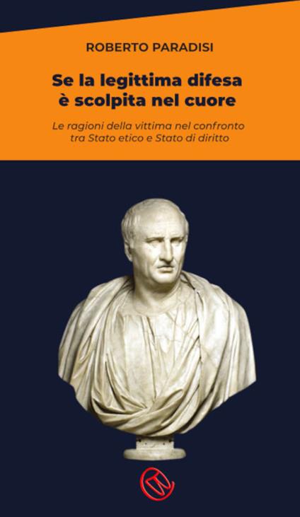 Se la legittima difesa è scolpita nel cuore - Roberto Paradisi - copertina