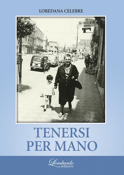 Tenersi per mano - Loredana Celebre - copertina