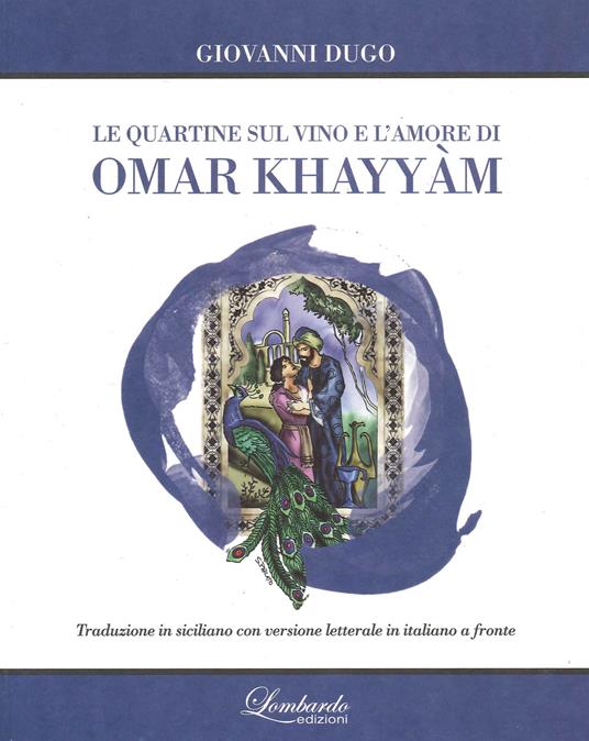 Le quartine sul vino e l'amore di Omar Khayyam - Giovanni Dugo - copertina