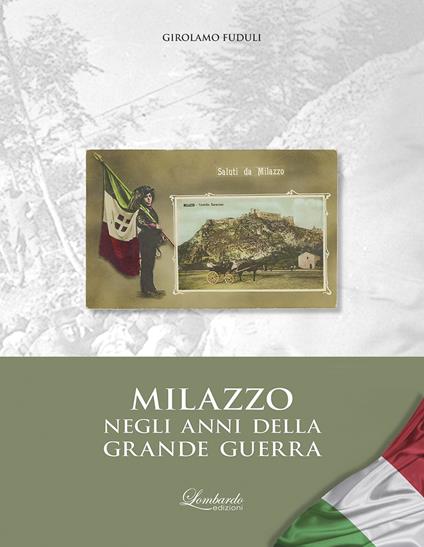 Milazzo negli anni della grande guerra - Girolamo Fuduli - copertina