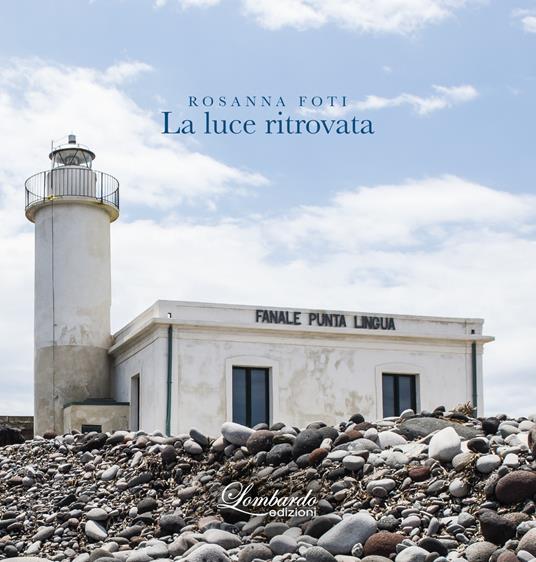 La luce ritrovata - Rosanna Foti - copertina