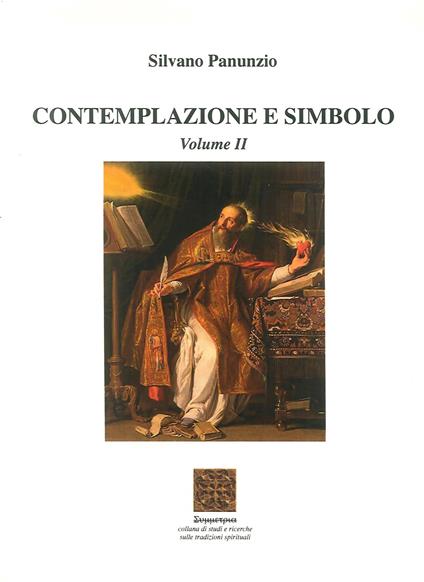 Contemplazione e simbolo. Summa iniziatica orientale-occidentale. Vol. 2 - Silvano Panunzio - copertina