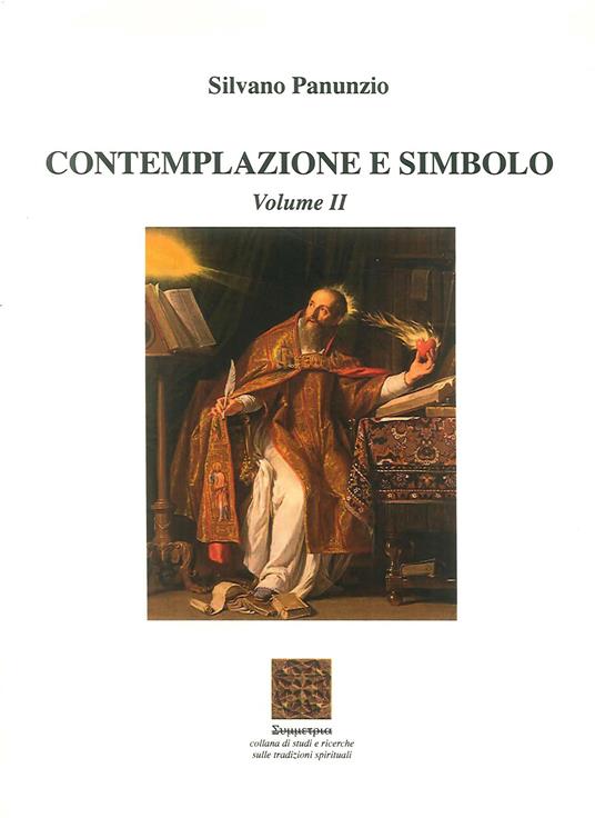 Contemplazione e simbolo. Summa iniziatica orientale-occidentale. Vol. 2 - Silvano Panunzio - copertina