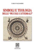 Simboli e teologia delle «piccole cattedrali»