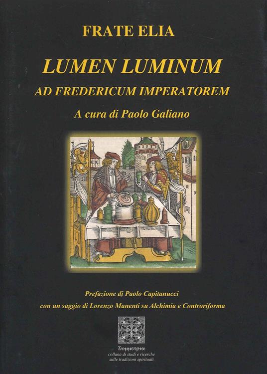 Lumen Luminum. Ad Fredericum Imperatorem - Elia (frate) - copertina