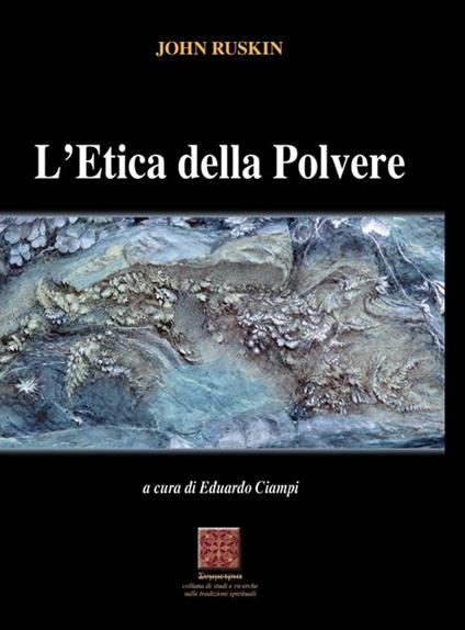 L'etica della polvere - John Ruskin - copertina