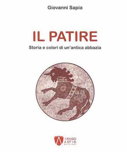 Il patire. Storia e colori di un'antica abbazia - Giovanni Sapia - copertina