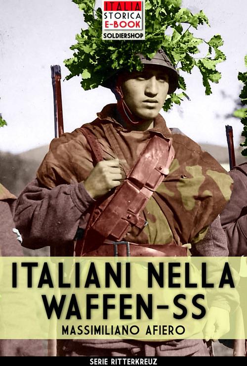 Italiani nella Waffen-SS - Massimiliano Afiero - ebook