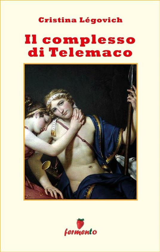 Il complesso di Telemaco - Cristina Légovich - ebook