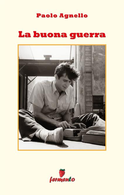 La buona guerra - Paolo Agnello - copertina