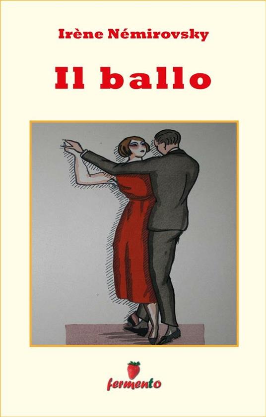 Il ballo - Irène Némirovsky,Alessandro Fini - ebook
