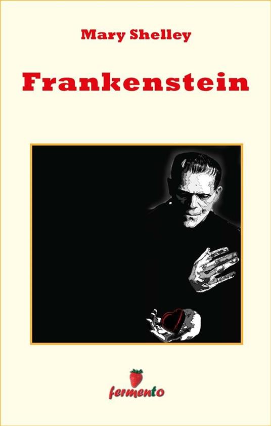 Frankenstein - Mary Shelley,Angelo Feltrin - ebook
