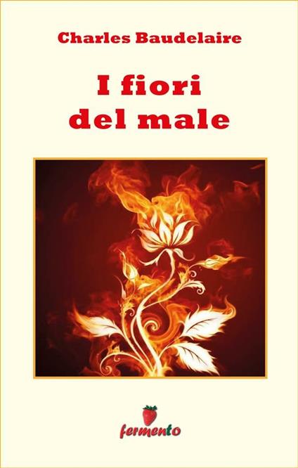 I fiori del male - Charles Baudelaire,Adriana Latour - ebook