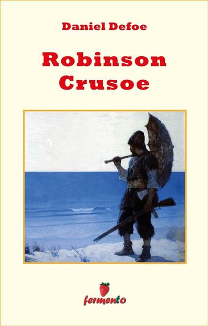 Robinson Crusoe - Daniel Defoe - ebook
