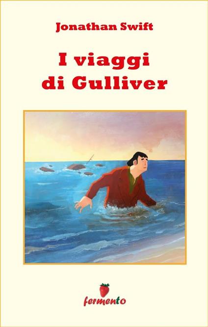 I viaggi di Gulliver - Jonathan Swift - ebook