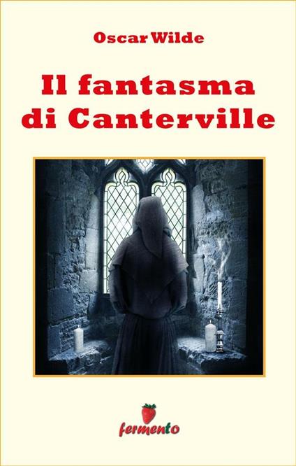 Il fantasma di Canterville - Oscar Wilde,Walter Sarri - ebook